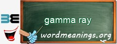 WordMeaning blackboard for gamma ray